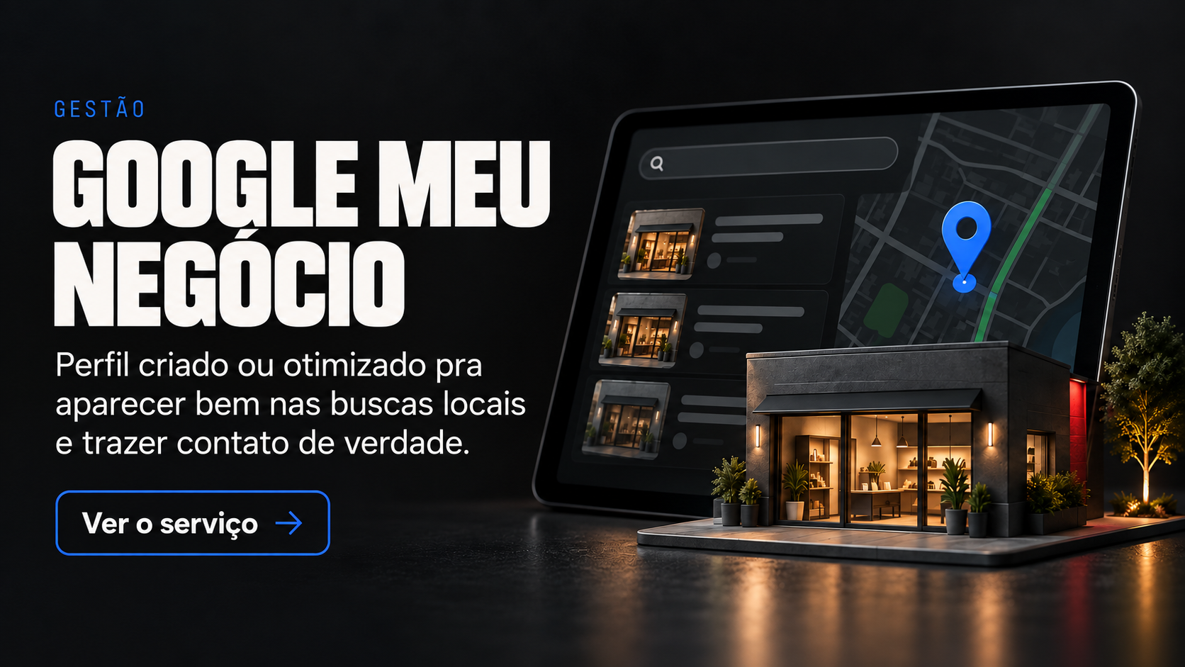 Google Meu Negócio: perfil criado ou otimizado pra aparecer bem nas buscas locais
